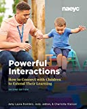 Powerful Interactions How to Connect with Children to Extend Their Learning, Second Edition  9781938113727 Front Cover