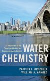 Water Chemistry An Introduction to the Chemistry of Natural and Engineered Aquatic Systems