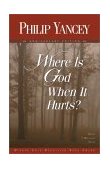 Where Is God When It Hurts? a Comforting, Healing Guide for Coping with Hard Times  cover art