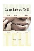 Longing to Tell Black Women Talk about Sexuality and Intimacy cover art