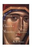 Women in the Church's Ministry : A Test Case for Biblical Interpretation 1st 1997 9780802841728 Front Cover