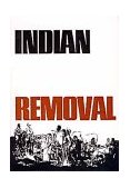 Indian Removal The Emigration of the Five Civilized Tribes of Indians cover art