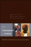 From Toussaint to Tupac The Black International since the Age of Revolution cover art