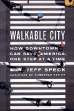 Walkable City How Downtown Can Save America, One Step at a Time cover art