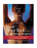 Treat Your Back Without Surgery The Best Nonsurgical Alternatives for Eliminating Back and Neck Pain 2nd 2002 9780897933728 Front Cover