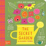 Secret Garden A BabyLitï¿½ Flowers Primer  9781423638728 Front Cover