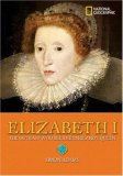 World History Biographies: Elizabeth I The Outcast Who Became England's Queen 2008 9781426301728 Front Cover