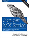 Juniper MX Series A Comprehensive Guide to Trio Technologies on the MX 2nd 9781491932728 Front Cover