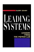 Leading Systems Lessons from the Power Lab 1999 9781576750728 Front Cover