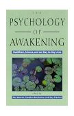 Psychology of Awakening Buddhism, Science, and Our Day-To-Day Lives 2000 9781578631728 Front Cover