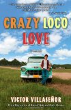 Crazy Loco Love A Memoir 2010 9781582702728 Front Cover