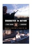 Character in Action : The U. S. Coast Guard on Leadership  9781591146728 Front Cover