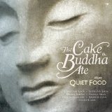 Cake the Buddha Ate More Quiet Food  9781770097728 Front Cover