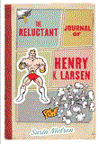 Reluctant Journal of Henry K. Larsen 2012 9781770493728 Front Cover