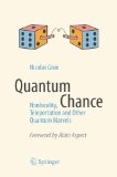 Quantum Chance Nonlocality, Teleportation and Other Quantum Marvels