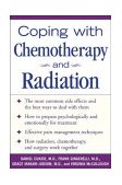 Coping with Chemotherapy and Radiation Therapy Everything You Need to Know 4th 2004 Revised  9780071444729 Front Cover