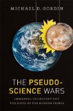 Pseudoscience Wars Immanuel Velikovsky and the Birth of the Modern Fringe cover art