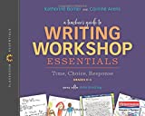 Teacher's Guide to Writing Workshop Essentials: Time, Choice, Response The Classroom Essentials Series  9780325099729 Front Cover