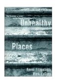 Unhealthy Places The Ecology of Risk in the Urban Landscape cover art