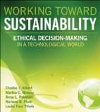 Working Toward Sustainability Ethical Decision-Making in a Technological World