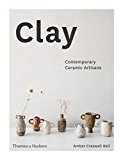 Clay Contemporary Ceramic Artisans  9780500500729 Front Cover