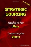 Strategic Sourcing - Suppliers are from Mars, Customers are from Venus  9780557311729 Front Cover