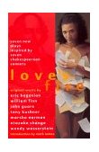 Love's Fire Seven New Plays Inspired by Seven Shakespearean Sonnets  9780688161729 Front Cover