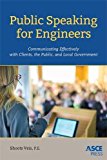 Public Speaking for Engineers Communicating Effectively with Clients, the Public, and Local Government  9780784414729 Front Cover