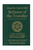 Reliance of the Traveller : A Classic Manual of Islamic Sacred Law