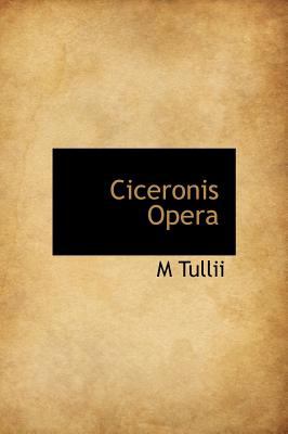 Ciceronis Oper 2009 9781113857729 Front Cover