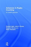 Advances in Rugby Coaching An Holistic Approach 2014 9781138805729 Front Cover