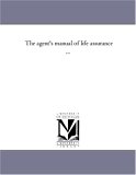 Agent's Manual of Life Assurance 2006 9781425512729 Front Cover