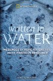 Written in Water Messages of Hope for Earth's Most Precious Resource 2010 9781426205729 Front Cover