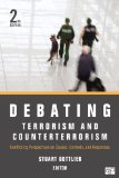 Debating Terrorism and Counterterrorism Conflicting Perspectives on Causes, Contexts, and Responses cover art
