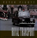 Royal Transport An Inside Look at the History of British Royal Travel 2005 9781550025729 Front Cover