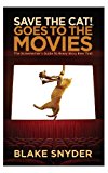 Save the Cat Goes to the Movies The Screenwriter's Guide to Every Story Ever Told 2013 9781615931729 Front Cover