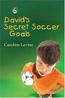 David's Secret Soccer Goals 2004 9781843107729 Front Cover