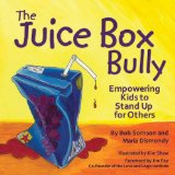 Juice Box Bully Empowering Kids to Stand up for Others 2010 9781933916729 Front Cover