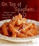 On Top of Spaghetti... ... Macaroni, Linguine, Penne, and Pasta of Every Kind 2006 9780060598730 Front Cover