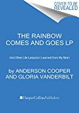 Rainbow Comes and Goes A Mother and Son on Life, Love, and Loss  9780062466730 Front Cover