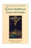 Christ's Fulfillment of Torah and Temple Salvation According to Thomas Aquinas cover art