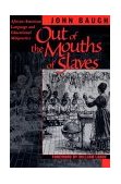 Out of the Mouths of Slaves African American Language and Educational Malpractice cover art