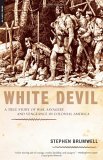 White Devil A True Story of War, Savagery, and Vengeance in Colonial America cover art