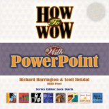 How to Wow with PowerPoint 2007 9780321495730 Front Cover