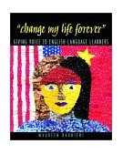 Change My Life Forever Giving Voice to English-Language Learners cover art