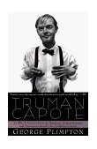 Truman Capote In Which Various Friends, Enemies, Acquaintences and Detractors Recall His Turbulent Career cover art