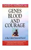 Genes, Blood, and Courage A Boy Called Immortal Sword cover art