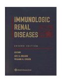 Immunologic Renal Diseases 2nd 2001 Revised  9780781727730 Front Cover
