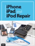 Unauthorized Guide to iPhone, iPad, and iPod Repair  cover art