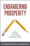Endangering Prosperity A Global View of the American School cover art